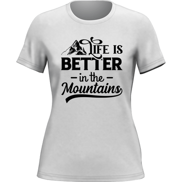 Hiking Life Is Better In The Mountains T-Shirt for Women
